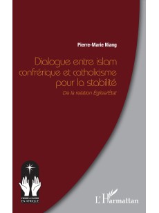Dialogue entre islam confrérique et catholicisme pour la stabilité