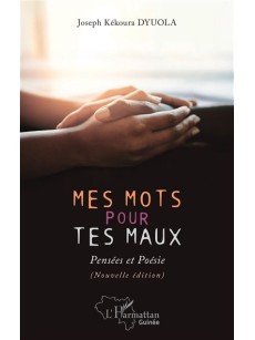 Mes mots pour tes maux Pensées et poésie (Nouvelle édition)