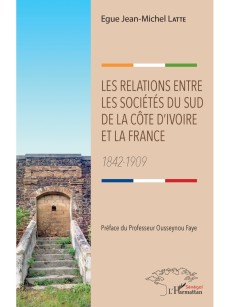 Les relations entre les sociétés du sud de la Côte d'Ivoire et la France