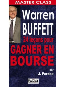 24 LECONS POUR WARREN BUFFETT GAGNER EN BOURSE