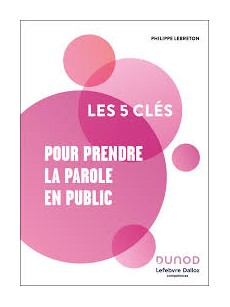 LES 5 CLES POUR PRENDRE LA PAROLE EN PUBLIC