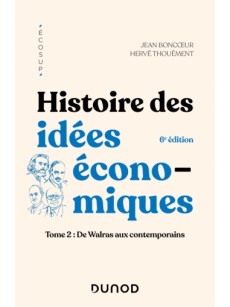 Histoire des idees econo miques Tome 2:De Walras aux contemporains 6 edition