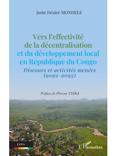Vers l¿effectivité de la décentralisation et du développement local en République du Congo