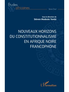 Nouveaux horizons du constitutionnalisme en Afrique noire francophone