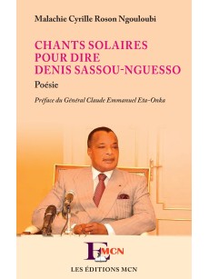 Chants solaires pour dire Denis Sassou-Nguesso