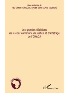 Les grandes décisions de la cour commune de justice et d'arbitrage de l'OHADA