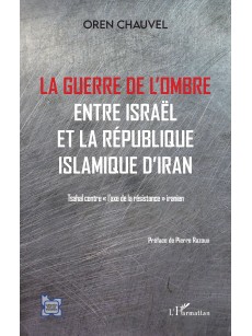 Guerre de l'ombre entre Israël et la République islamique de l'Iran
