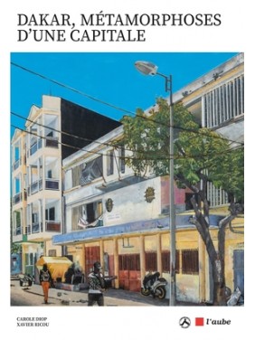 Dakar, métamorphose d'une...