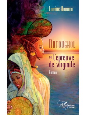 Notoughol, ou, L'épreuve de...