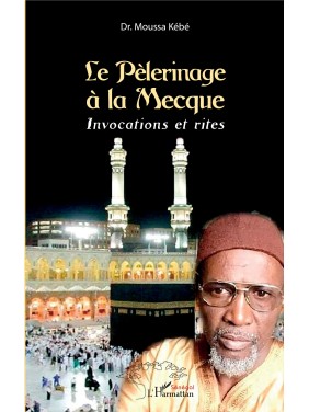 Le Pélerinage à la Mecque...