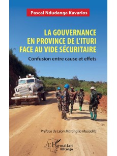 La gouvernance en province de l’Ituri face au vide sécuritaire