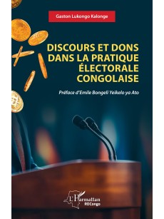 DISCOURS ET DONS DANS LA PRATIQUE ELECTORALE CONGOLAISE
