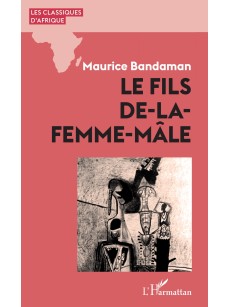 Le fils de-la-femme-mâle de Maurice Kouakou Bandaman