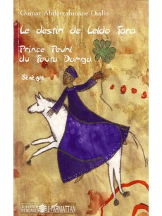 Le destin de Leldo Tara Prince Peuhl du Fouta Damga - SÉNÉGAL