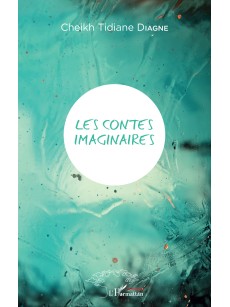 Les contes imaginaires de Cheikh Tidiane Diagne