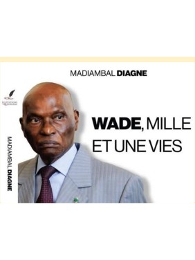 WADE MILLE ET UNE VIES