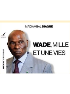 WADE MILLE ET UNE VIES