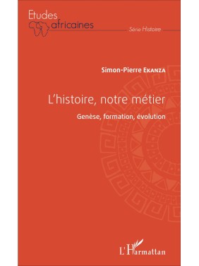 L'histoire, notre métier...