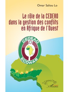 LE ROLE DE LA CEDEAO DANS LA GESTION DES CONFLITS EN AFRIQUE DE L'OUEST