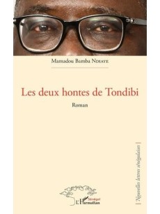 Les deux hontes de Tondibi. Roman