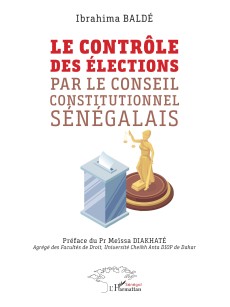 LE CONTROLE DES ELECTIONS PAR LE CONSEIL CONSTITUTIONEL SENEGALAIS