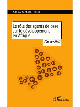 Le rôle des agents de base...